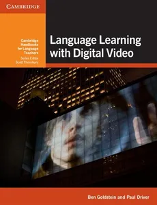 Language Learning with Digital Video - Paul Driver, Ben Goldstein