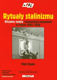 Rytuały stalinizmu - Outlet - Piotr Osęka