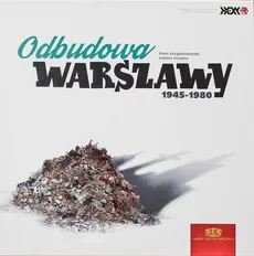 Odbudowa Warszawy 1945-1980 - Outlet
