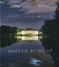 Warszawa nocą Warsaw By Night - Maciej Wesołowski