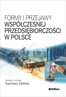 Formy i przejawy współczesnej przedsiębiorczości w Polsce. Outlet - uszkodzona okładka - Outlet