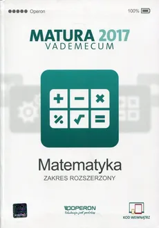 Matematyka Matura 2017 Vademecum Zakres rozszerzony - Outlet - Kinga Gałązka