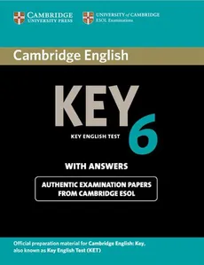 Cambridge English Key 6 Authentic examination papers with answers