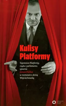 Kulisy Platformy. Outlet - uszkodzona okładka - Outlet - Anna Wojciechowska, Janusz Palikot
