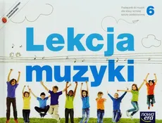 Lekcja muzyki 6 Podręcznik. Outlet - uszkodzona okładka - Outlet - Grażyna Kilbach, Monika Gromek