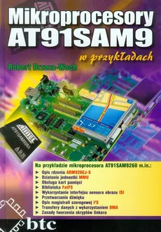 Mikroprocesory AT91SAM9 w przykładach. Outlet - uszkodzona okładka - Outlet - Robert Brzoza-Woch