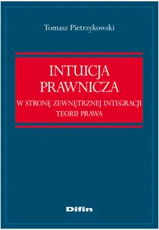 Intuicja prawnicza - Outlet - Tomasz Pietrzykowski