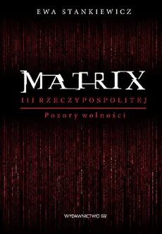 Matrix III Rzeczypospolitej - Outlet - Ewa Stankiewicz