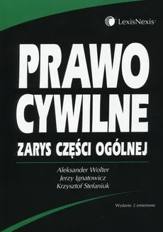 Prawo cywilne Zarys części ogólnej - Outlet - Jerzy Ignatowicz, Aleksander Wolter, Krzysztof Stefaniuk