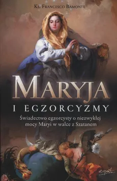 Maryja i egzorcyzmy - Outlet - Francesco Bamonte