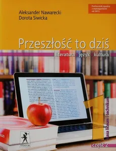 Przeszłość to dziś 1 Podręcznik Część 2 Zakres podstawowy i rozszerzony - Outlet - Aleksander Nawarecki, Dorota Siwicka