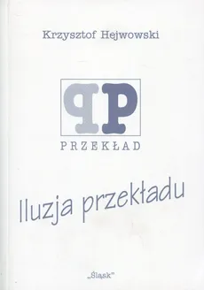 Iluzja przekładu - Outlet - Krzysztof Hejwowski