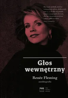 Głos wewnętrzny Autobiografia - Renee Fleming