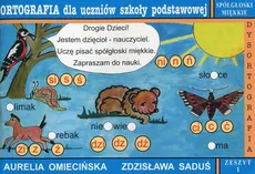 Dysortografia Zeszyt 1 Ortografia dla uczniów szkoły podstawowej spółgłoski miękkie - Aurelia Omiecińska, Zdzisława Saduś