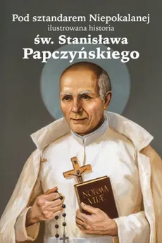 Pod sztandarem Niepokalanej - Kazimierz Krzyżanowski