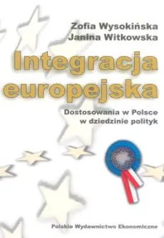 Integracja europejska. Outlet - uszkodzona okładka - Outlet - Janina Witkowska, Zofia Wysokińska