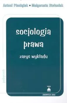 Socjologia prawa - Outlet - Antoni Pieniążek, Małgorzata Stefaniuk