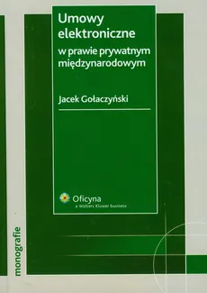Umowy elektroniczne w prawie prywatnym międzynarodowym. Outlet - uszkodzona okładka - Outlet - Jacek Gołaczyński
