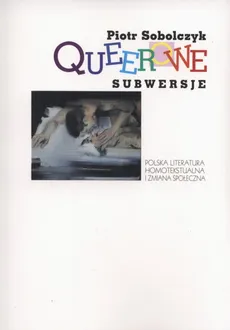 Queerowe subwersje. Outlet - uszkodzona okładka - Outlet - Piotr Sobolczyk