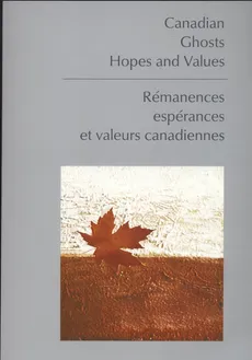 Canadian Ghosts Hopes and Values. Outlet - uszkodzona okładka - Outlet