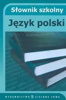 Słownik szkolny Język polski - Outlet