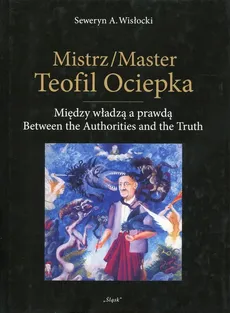 Mistrz Teofil Ociepka - Outlet - Wisłocki Seweryn A.