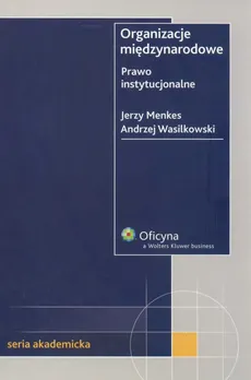 Organizacje międzynarodowe Prawo instytucjonalne. Outlet - uszkodzona okładka - Outlet - Andrzej Wasilkowski, Jerzy Menkes