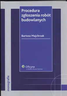 Procedura zgłoszenia robót budowlanych - Outlet - Bartosz Majchrzak