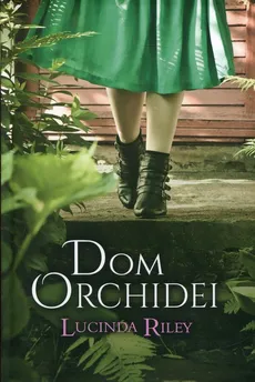 Dom orchidei - Outlet - Lucinda Riley