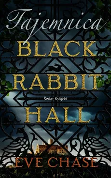 Tajemnica Black Rabbit Hall - Eve Chase