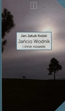 Jańcio Wodnik i inne nowele - Outlet - Kolski Jan Jakub