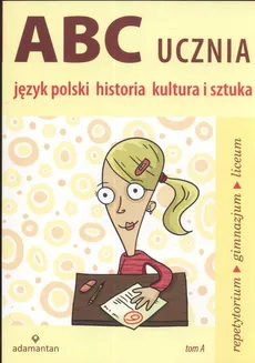 ABC ucznia Język polski historia kultura i sztuka Tom A - Outlet - Witold Mizerski