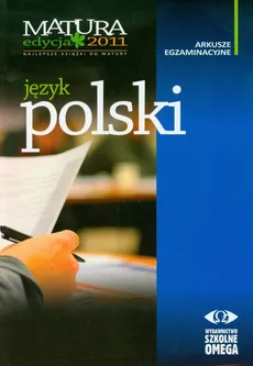 Język polski Matura 2011 Arkusze egzaminacyjne - Outlet