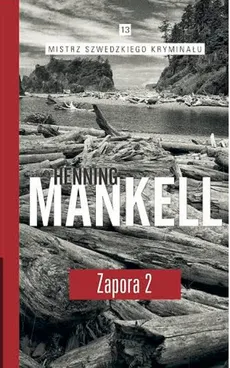 Zapora Częsć 2 - Henning Mankell