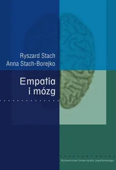 Empatia i mózg - Outlet - Ryszard Stach, Anna Stach-Borejko
