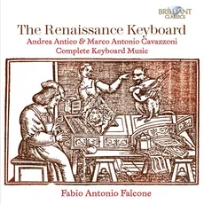 Falcone: The Renaissance Keyboard: Antico & Cavazzoni