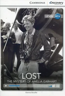 Lost The Mystery of Amelia Earhart High Beginning Book with Online Access - Kenna Bourke