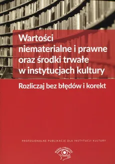 Wartości niematerialne i prawne oraz środki trwałe w instytucjach kultury - Outlet - Grzegorz Magdziarz