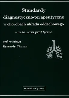 Standardy diagnostyczno-terapeutyczne w chorobach układu oddechowego - Outlet