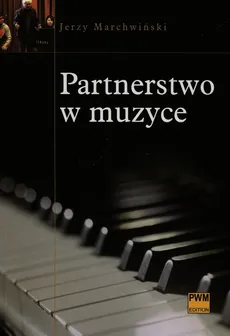 Partnerstwo w muzyce - Jerzy Marchwiński