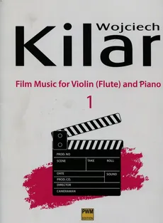 Muzyka filmowa na skrzypce flet i fortepian zeszyt 1 - Wojciech Kilar