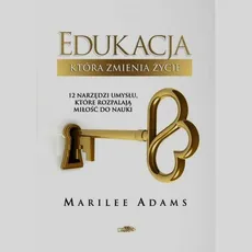 Edukacja która zmienia życie - Outlet - Marilee Adams