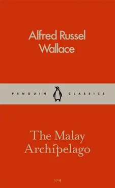 The Malay Archipelago - Outlet - Wallace Alfred Russell