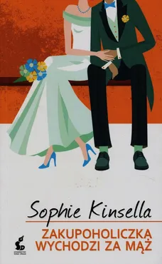 Zakupoholiczka wychodzi za mąż - Outlet - Sophie Kinsella