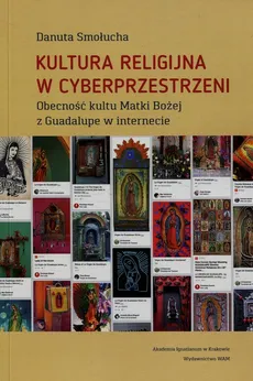 Kultura religijna w cyberprzestrzeni - Outlet - Danuta Smołucha