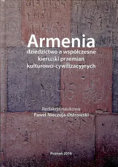 Armenia dziedzictwo a współczesne kierunki przemian kulturowo-cywilizacyjnych