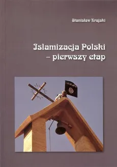 Islamizacja Polski - pierwszy etap - Outlet - Stanisław Krajski