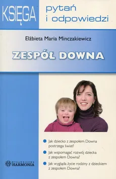 Księga pytań i odpowiedzi Zespół Downa - Minczakiewicz Elżbieta Maria