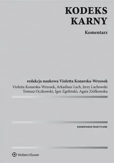 Kodeks karny Komentarz - Violetta Konarska-Wrzosek, Arkadiusz Lach, Jerzy Lachowski