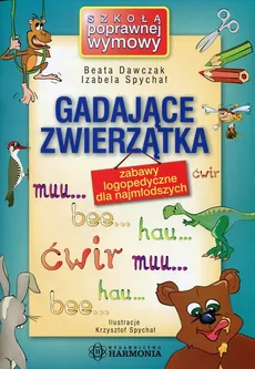 Gadające zwierzątka - Beata Dawczak, Izabela Spychał